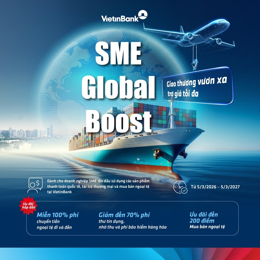 VietinBank tung ưu đãi lớn dành cho doanh nghiệp xuất nhập khẩu vừa và nhỏ