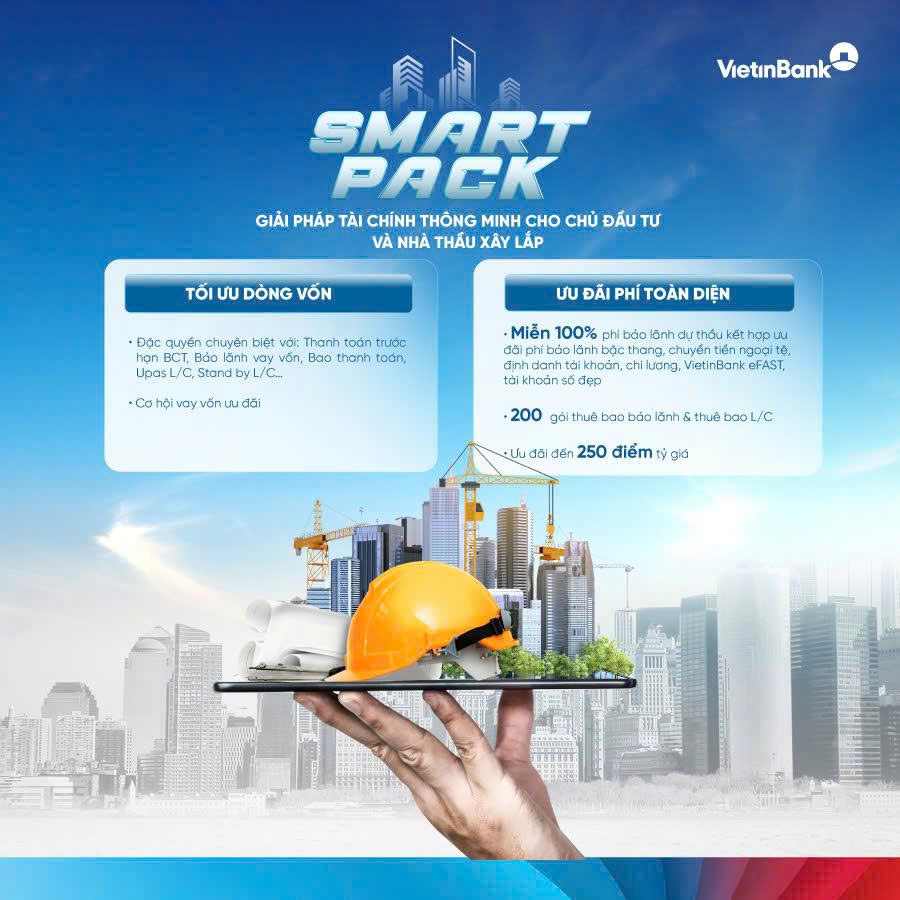 SMART PACK - Giải pháp tài chính toàn diện giúp chủ đầu tư và nhà thầu tăng tốc dự án